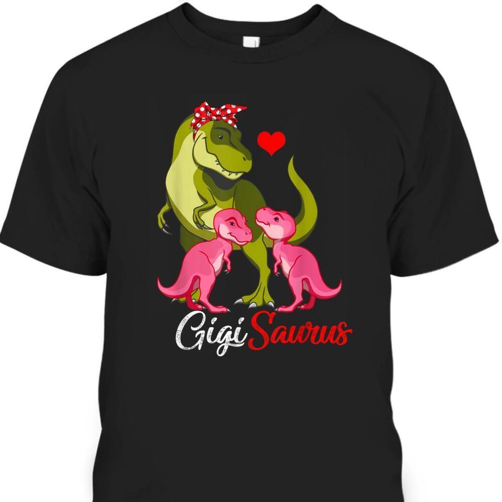 Mothers Day Tshirt Gigisaurus Gift For Dinosaur Lovers